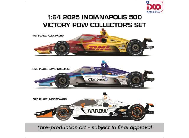 Pre-Order – 2025 NTT INDYCAR Indianapolis 500 Victory Row Collector's Set - 1st Place, Alex Palou/2nd Place, David Malukas/3rd Place, Pato O'Ward 1:64 IXO America Model (IND64030) – ETA. October 2026