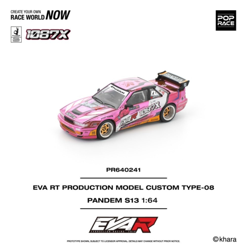 PRE ORDER STOCKS DUE DECEMBER 2025 / JANUARY 2026 1:64 POP RACE PR640241 NISSAN PANDEM SILVIA S13 EVA RT PRODUCTION MODEL CUSTOM TYPE-08 X 1087X
