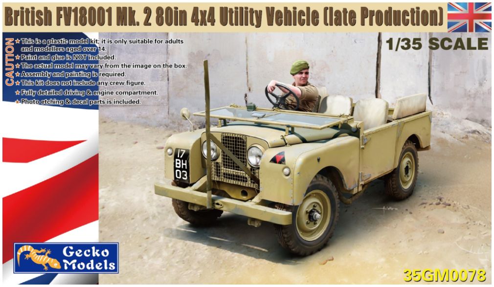 Available To Order – British FV18001 MkII 80in 4x4 Utility Vehicle (Late Production) 1:35 Gecko Models (GEC 350078)