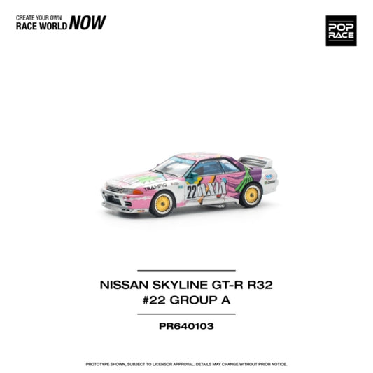 PRE ORDER STOCKS DUE APRIL / MAY 2025 1:64 POP RACE PR640103 NISSAN SKYLINE GT-R R32 #22 AXIA GROUP A