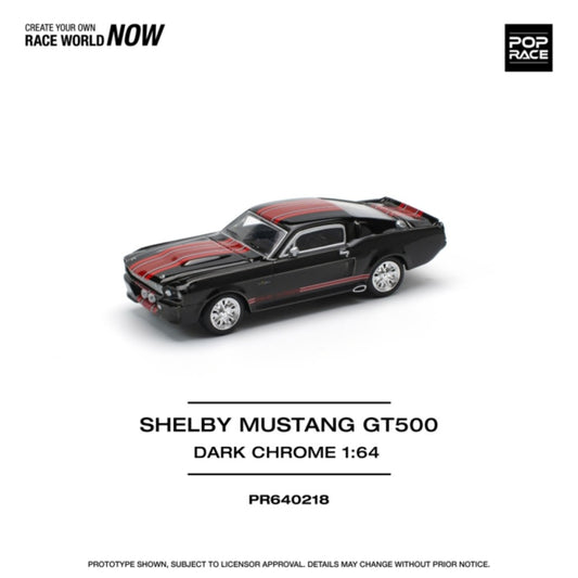 PRE ORDER STOCKS DUE MAY / JUNE 2025 1:64 POP RACE PR640218 SHELBY MUSTANG GT500 DARK CHROME