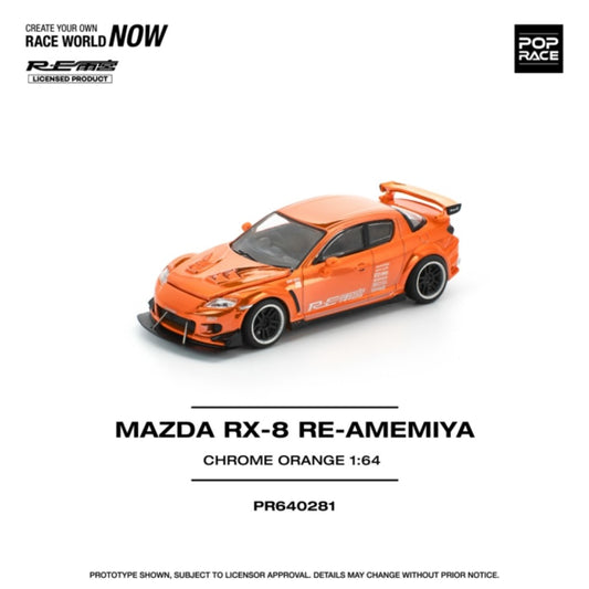 PRE ORDER STOCKS DUE NOVEMBER / DECEMBER 2025 1:64 POP RACE PR640281 MAZDA RX-8 RE-AMEMIYA - CHROME ORANGE